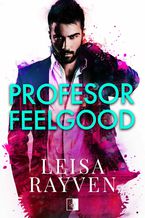 Okładka - Profesor Feelgood - Leisa Rayven