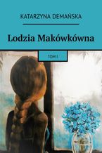 Okładka - Lodzia Makówkówna - Katarzyna Demańska