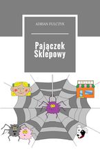 Okładka - Pajączek Sklepowy - Adrian Fulczyk