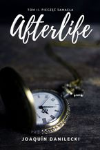 Okładka - Pieczęć Samaela. Afterlife - Joaquin Danilecki