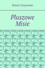 Okładka - Pluszowe Misie - Hubert Znajomski