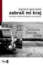 Okładka - Zabrali mi kraj - Wojciech Ganczarek
