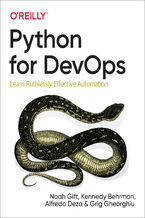 Okładka - Python for DevOps. Learn Ruthlessly Effective Automation - Noah Gift, Kennedy Behrman, Alfredo Deza