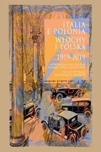 Okładka - Italia e Polonia (1919-2019) / Włochy i Polska (1919-2019) - Jerzy Miziołek