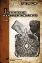 Okładka - Tekst literacki w kręgu językoznawstwa. T. 2 - Ewa Sławkowa