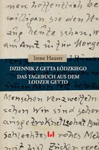 Okładka - Dziennik z getta łódzkiego / Das Tagebuch aus dem Lodzer Getto - Irene Hauser