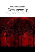 Okładka - Czas zemsty - Anna Ziarkowska