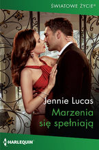 Okładka - Marzenia się spełniają - Jennie Lucas
