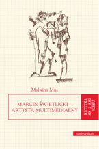 Okładka - Marcin Świetlicki - artysta multimedialny - Malwina Mus