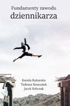Okładka - Fundamenty zawodu dziennikarza - Zbiorowy