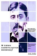 Okładka - W cieniu zakwitających dziewcząt - Marcel Proust
