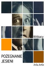 Okładka - Pożegnanie jesieni - Stanisław Ignacy Witkiewicz