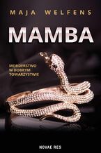 Okładka - Mamba - morderstwo w dobrym towarzystwie - Maja Welfens