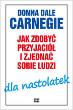 Okładka - Jak zdobyć przyjaciół i zjednać sobie ludzi dla nastolatek - Donna Dale Carnegie