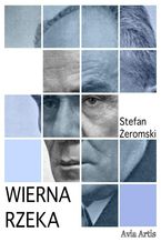 Okładka - Wierna rzeka - Stefan Żeromski