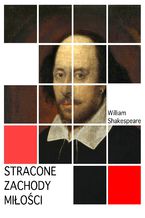 Okładka - Stracone zachody miłości - William Shakespeare