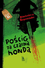Okładka - Pościg za czarną hondą - Kazimierz Szymeczko