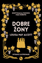 Okładka - Dobre żony - Louisa May Alcott