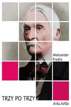 Okładka - Trzy po trzy - Aleksander Fredro