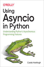 Okładka - Using Asyncio in Python. Understanding Python's Asynchronous Programming Features - Caleb Hattingh