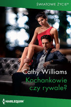 Okładka - Kochankowie czy rywale? - Cathy Williams
