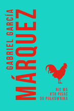Okładka - Nie ma kto pisać do pułkownika - Gabriel Garcia Marquez