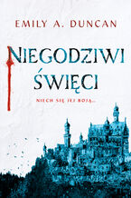 Okładka - Niegodziwi święci - Emily A. Duncan