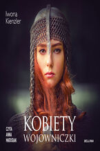Okładka - Kobiety wojowniczki - Iwona Kienzler