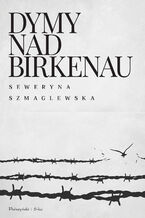 Okładka - Dymy nad Birkenau - Seweryna Szmaglewska