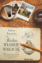 Okładka - Wielkie włoskie wakacje - Jolanta Kosowska