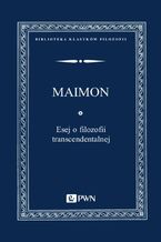 Okładka - Esej o filozofii transcendentalnej - Salomon Maimon