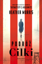 Okładka - Podróż Cilki - Heather Morris