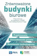 Okładka - Zrównoważone budynki biurowe - Praca zbiorowa