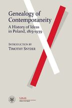 Okładka - Genealogy of Contemporaneity - Bartłomiej Błesznowski, Marcin Król, Adam Puchejda