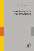 Okładka - Od oświecenia do rewolucji - Eric Voegelin