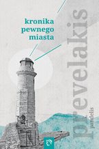 Okładka - Kronika pewnego miasta - Pandelis Prevelakis