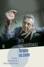 Okładka - Terapia na życie. Rozmowy z Dominiką Dudek i Małgorzatą Skowrońską - Jerzy Aleksandrowicz