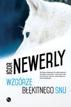 Okładka - Wzgórze Błękitnego Snu - Igor Newerly