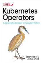 Okładka - Kubernetes Operators. Automating the Container Orchestration Platform - Jason Dobies, Joshua Wood