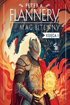 Okładka - Mag bitewny. Księga 1 - Peter A. Flannery