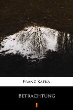 Okładka - Betrachtung - Franz Kafka