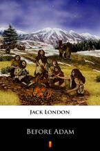 Okładka - Before Adam - Jack London