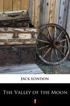 Okładka - The Valley of the Moon - Jack London
