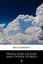 Okładka - When God Laughs and Other Stories - Jack London