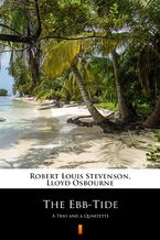 Okładka - The Ebb-Tide. A Trio and a Quartette - Robert Louis Stevenson, Lloyd Osbourne