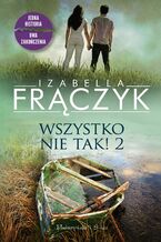 Okładka - Wszystko nie tak! 2 - Izabella Frączyk