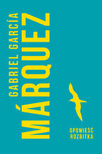 Okładka - Opowieść rozbitka - Gabriel Garcia Marquez