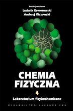 Okładka - Chemia fizyczna. Tom 4 - Ludwik Komorowski, Andrzej Olszowski