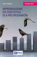 Okładka - Wprowadzenie do statystyki dla przyrodników - Adam Łomnicki