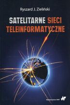 Okładka - Satelitarne sieci teleinformatyczne - Ryszard J. Zieliński